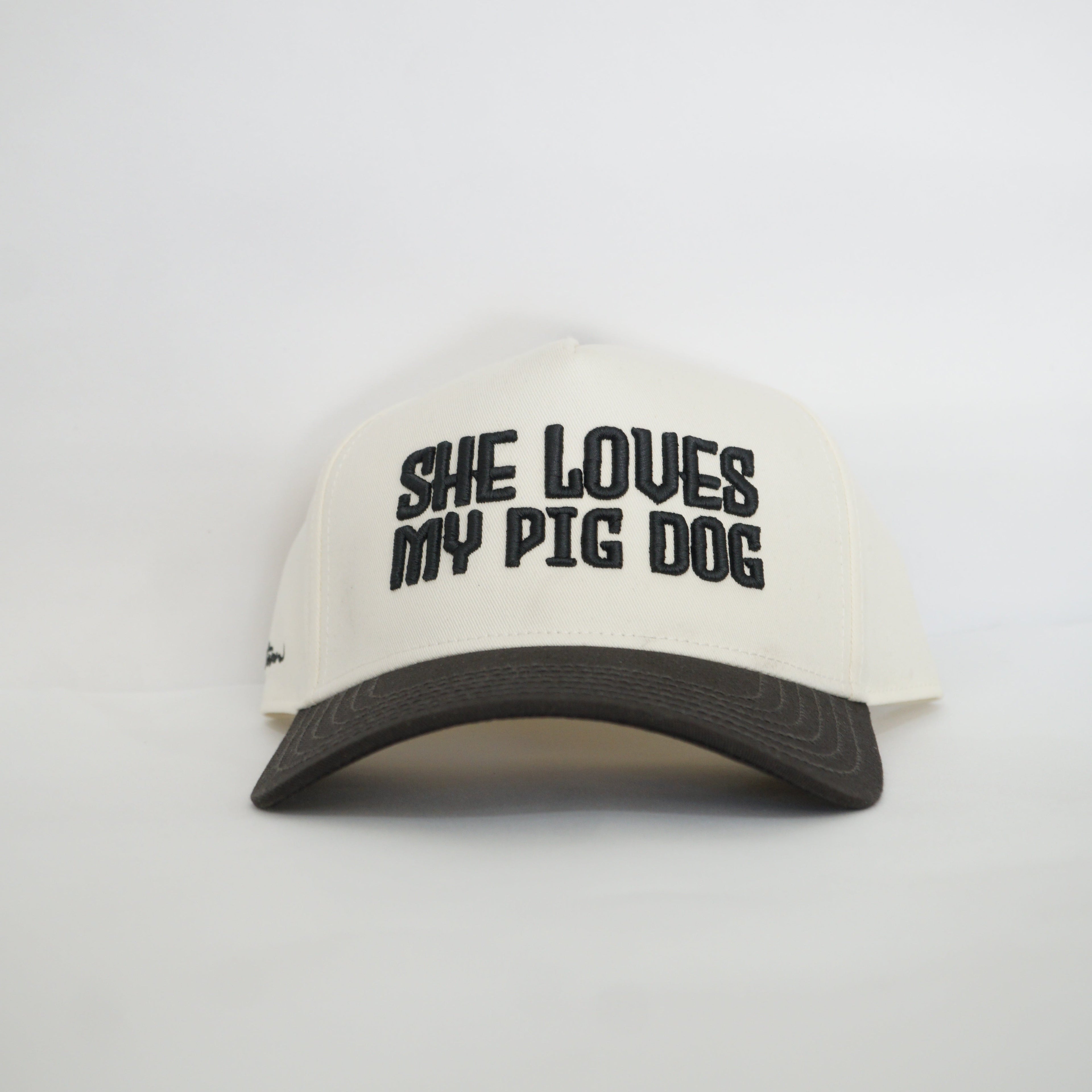 SHE LOVES MY PIG DOG - Built tough. Worn proud. Loved by her.
